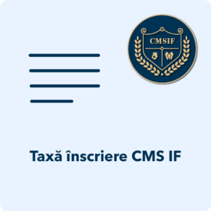 Taxă înscriere CMS IF